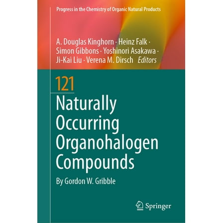 Progress in the Chemistry of Organic Nat Naturally Occurring Organohalogen Compounds, Book 121, (Hardcover)
