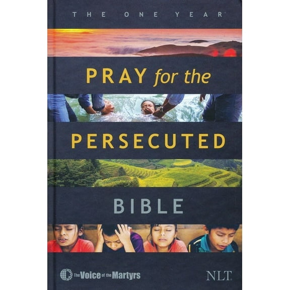 NLT The One Year Pray For The Persecuted Bible-Hardcover