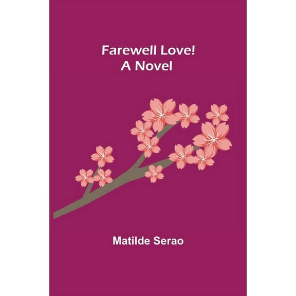 Farewell Love! A Novel, (Paperback)