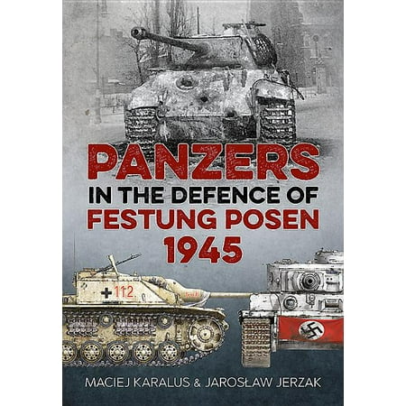 ISBN 9781912390168 product image for Panzers in the Defence of Festung Posen 1945 (Paperback) | upcitemdb.com