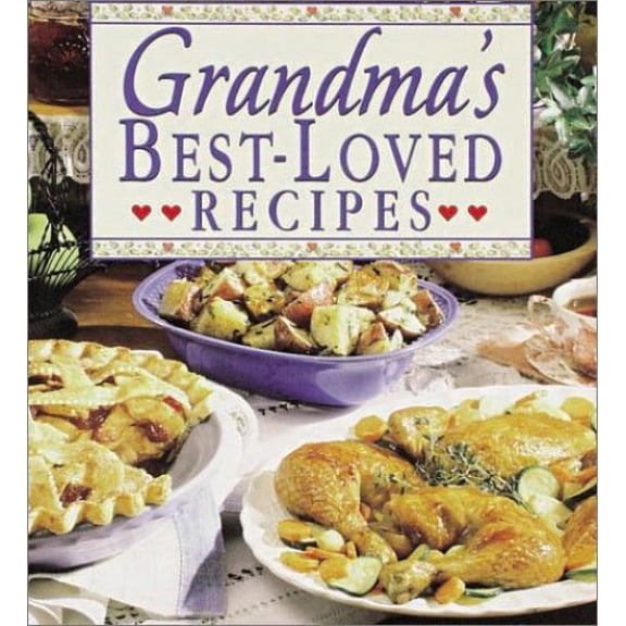 Pre-Owned Grandma's Best-Loved Recipes (Hardcover) 0785343962 9780785343967