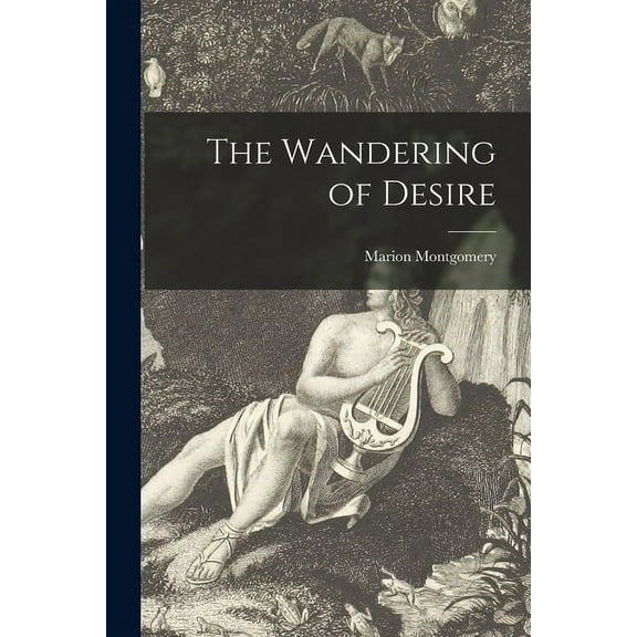 The Wandering of Desire, (Paperback)