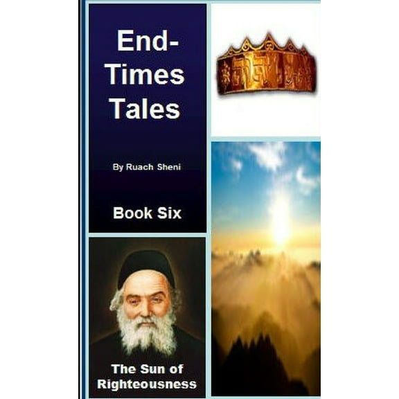 The Sun of Righteousness - An End-Times Tale, (Paperback)