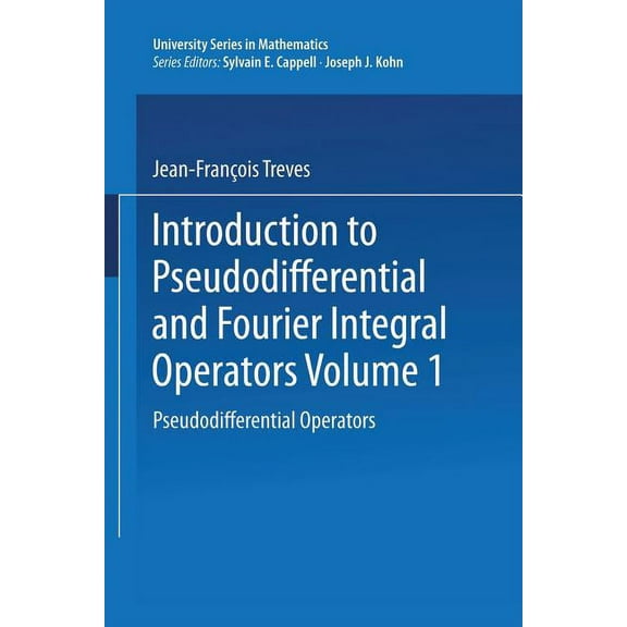 University Mathematics Introduction to Pseudodifferential and Fourier Integral Operators: Pseudodifferential Operators, (Paperback)