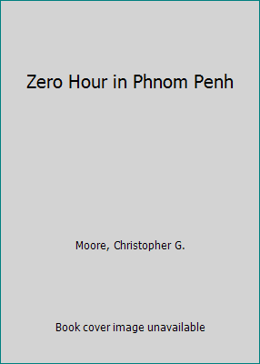 Pre-Owned Zero Hour in Phnom Penh (Paperback) 6167503001 9786167503004 ...