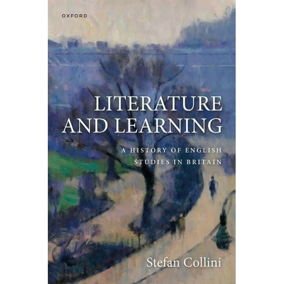 Literature and Learning: A History of English Studies in Britain, (Hardcover)