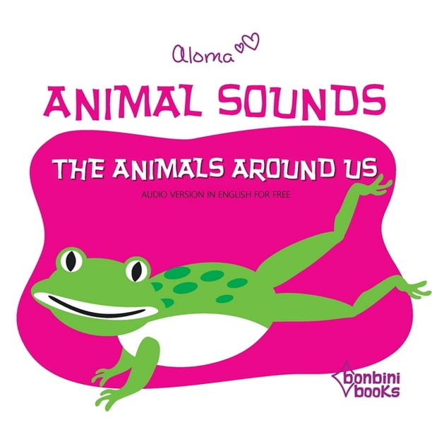 Animal Sounds - The Animals Around Us (Paperback) 