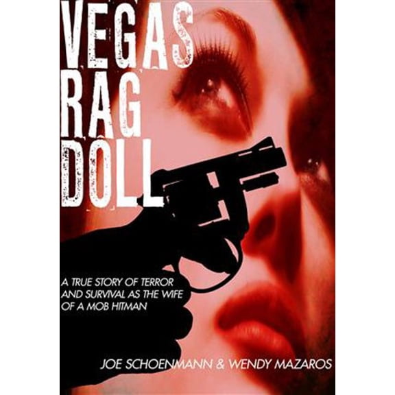 Pre-Owned Vegas Rag Doll: A True Story of Terror and Survival as the Wife of a Mob Hitman, 9781935043560, 1935043560, Paperback, First Edition edition