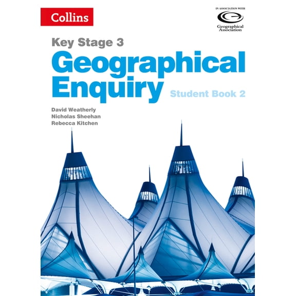 Geography Key Stage 3 Geography Key Stage 3 - Collins Geographical Enquiry: Student Book 2, (Paperback)