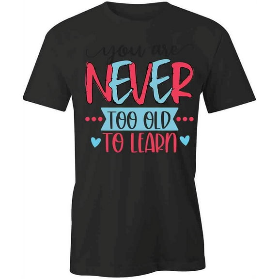 You Are Never T-Shirt | Motivational Inspirational Black Tee Gift