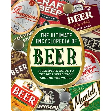 The Ultimate Encyclopedia of Beer : A Complete Guide to the Best Beers from Around the (Westvleteren Best Beer In The World)