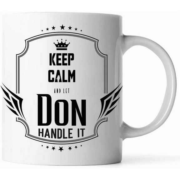 Coffee Mug Keep Calm and Let Don Handle It, Don Mug, Coffee Mugs, Mug for Men, Mug Dad - Funny Personal Name for Birthday Xmas - White, 11 376664