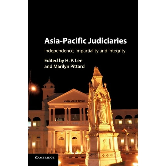 Asia-Pacific Judiciaries: Independence, Impartiality and Integrity, (Paperback)