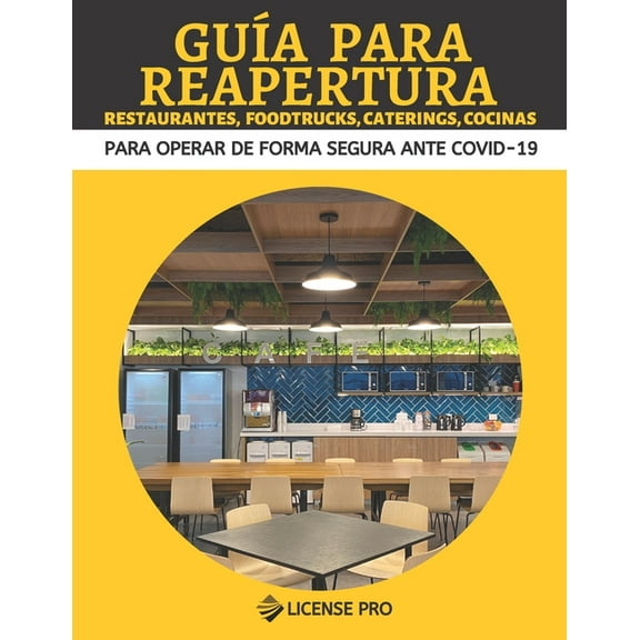 Guía para reapertura Restaurantes, Foodtrucks, Caterings, Cocinas: Para operar de forma segura ante COVID-19 (Paperback)
