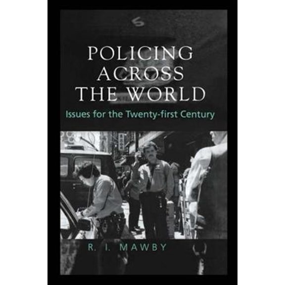 Pre-Owned Policing Across the World: Issues for the Twenty-First Century (Paperback) 1857284895 9781857284898