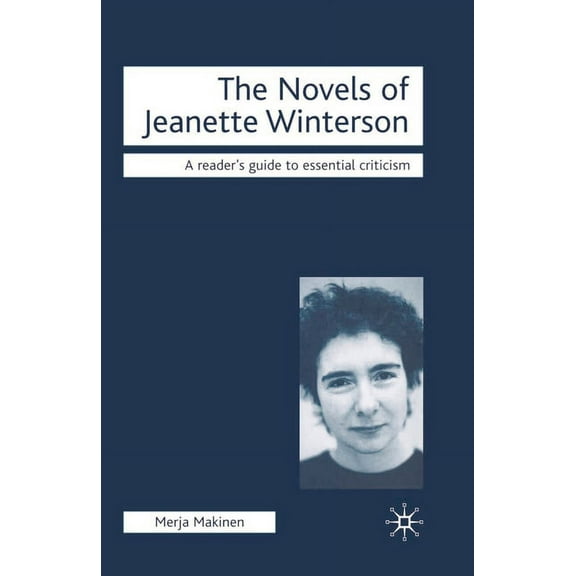 Readers' Guides to Essential Critic The Novels of Jeanette Winterson, Book 59, (Paperback)