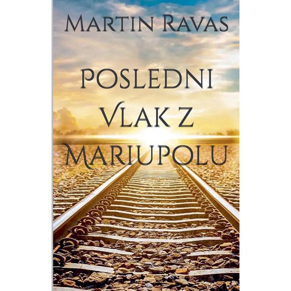 PoslednàVlak z Mariupolu, (Paperback)