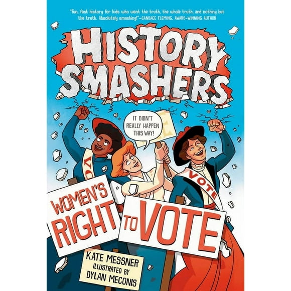 History Smashers: History Smashers: Women's Right to Vote (Series #2) (Paperback)