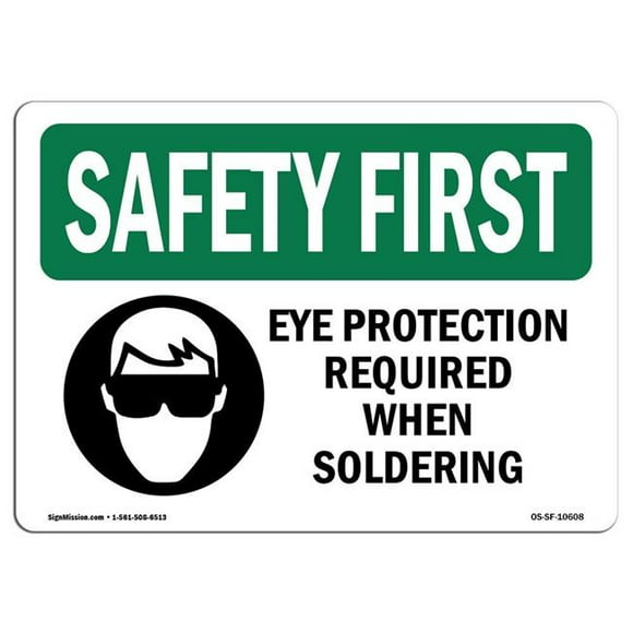 SignMission OS-SF-D-35-L-10608 OSHA Safety First Sign - Eye Protection Required When Soldering with Symbol