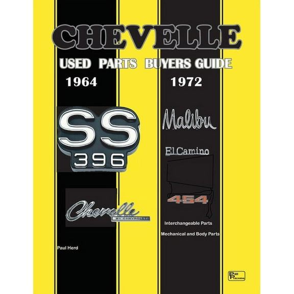 Chevelle Used Parts Buyers Guide 1964-1972: Interchangeable Parts (Paperback)