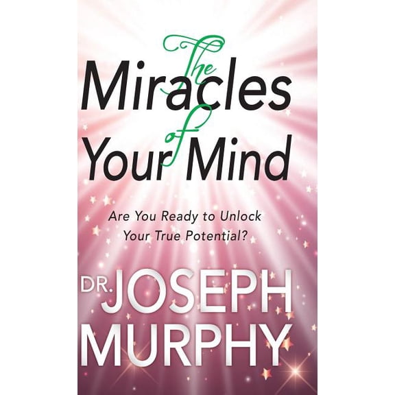 The Miracles of Your Mind, (Hardcover)
