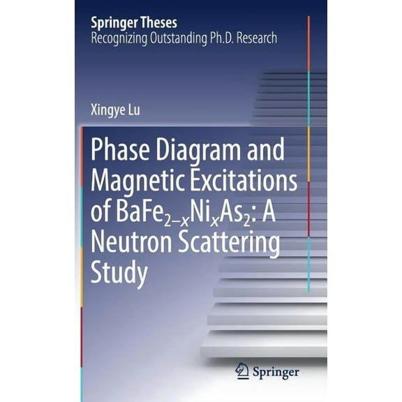 Springer Theses Phase Diagram and Magnetic Excitations of Bafe2-Xnixas2: A Neutron Scattering Study, (Hardcover)