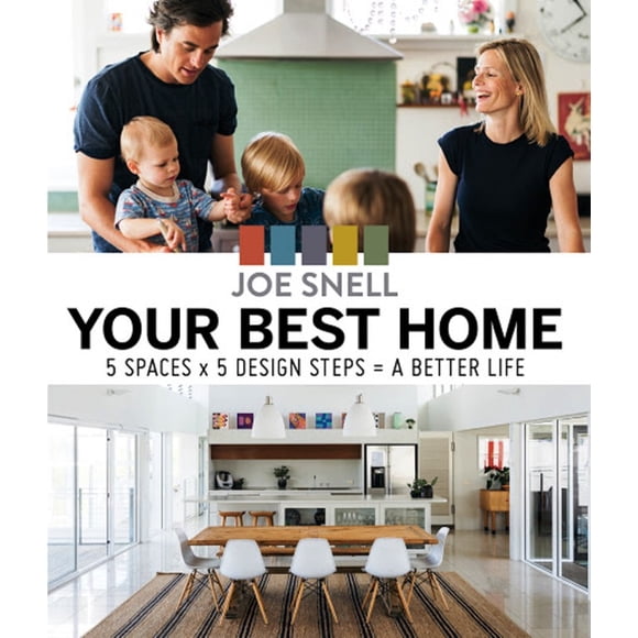 YOUR BEST HOME MURDOCH BOOKS 5 SPACES X 5 DESIGN STEPS = A BETTER LIFE