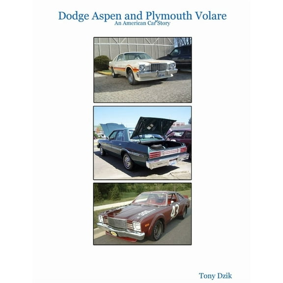 Dodge Aspen and Plymouth Volare: An American Car Story, (Paperback)