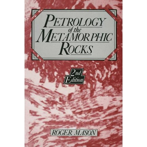 Petrology of the Metamorphic Rocks, (Paperback)
