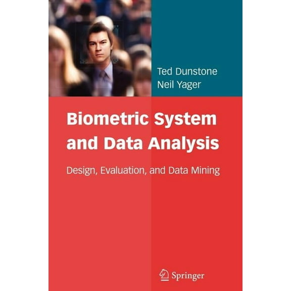 Biometric System and Data Analysis: Design, Evaluation, and Data Mining, (Paperback)