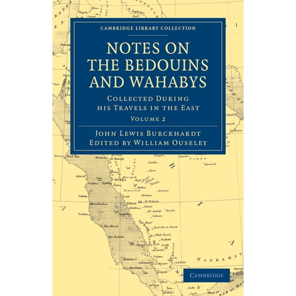Notes on the Bedouins and Wahabys: Collected During His Travels in the East, (Paperback)