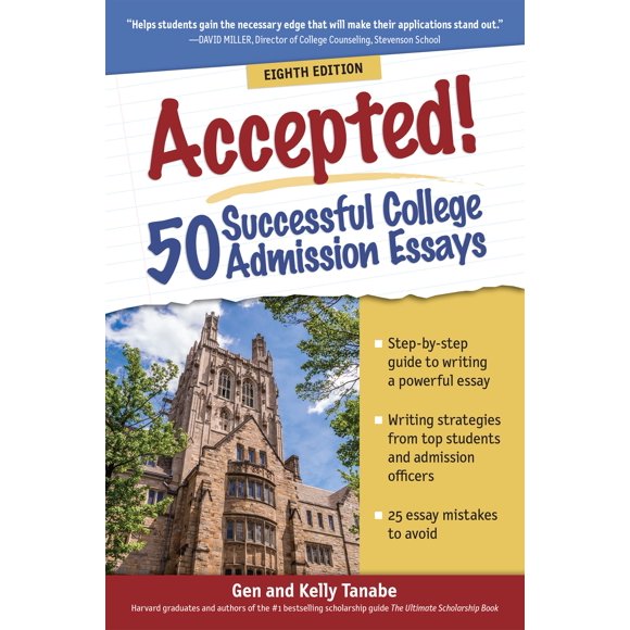 Accepted! 50 Successful College Admission Essays