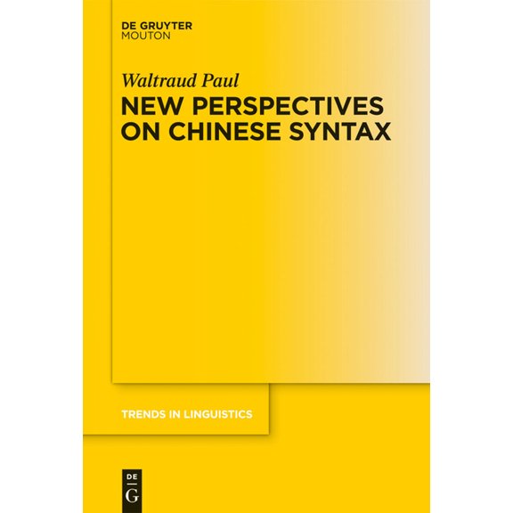 Trends in Linguistics. Studies and Monog New Perspectives on Chinese Syntax, Book 271, (Hardcover)