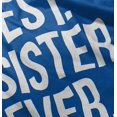 thumbnail image 4 of Best Sister Ever Siblings Family Joke Youth T Shirt Tee Girls Infant Toddler Brisco Brands 5T, 4 of 5