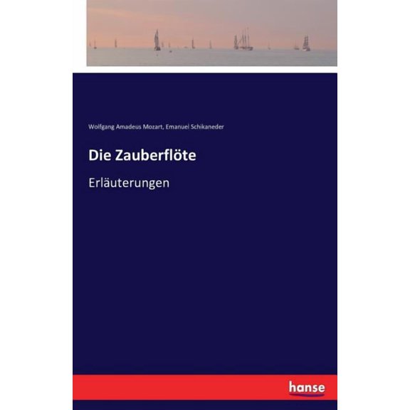 Die Zauberflöte: Erläuterungen, (Paperback)