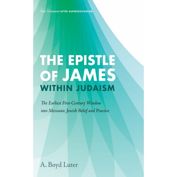 The Epistle of James within Judaism, (Hardcover)