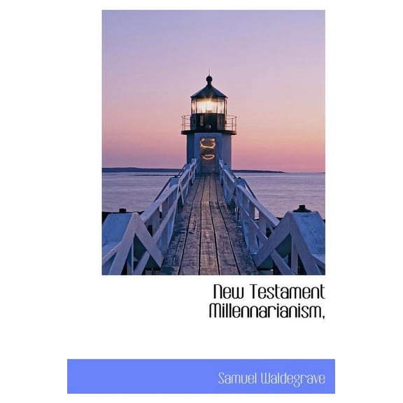 New Testament Millennarianism, (Hardcover)