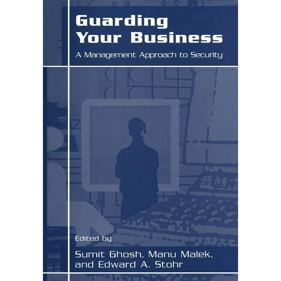 Guarding Your Business: A Management Approach to Security, (Paperback)
