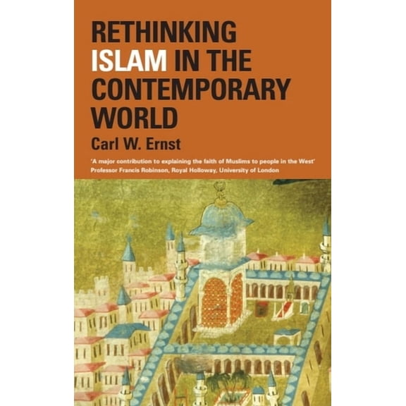 Rethinking Islam in the Contemporary World, (Paperback)