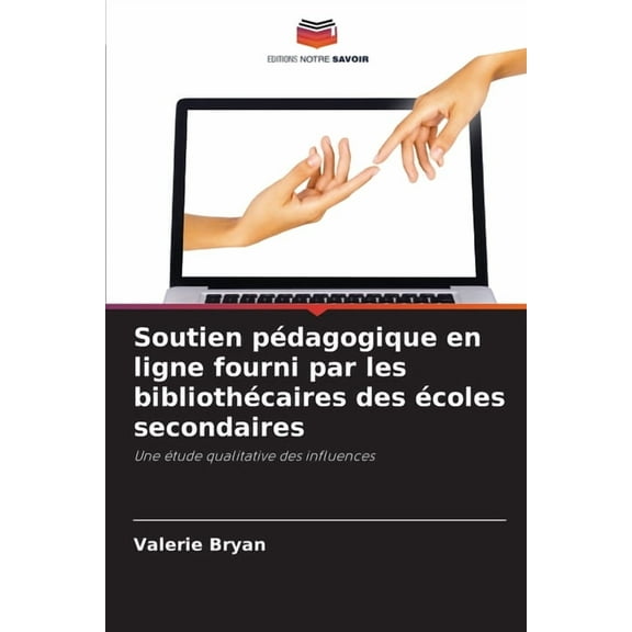 Soutien pédagogique en ligne fourni par les bibliothécaires des écoles secondaires, (Paperback)