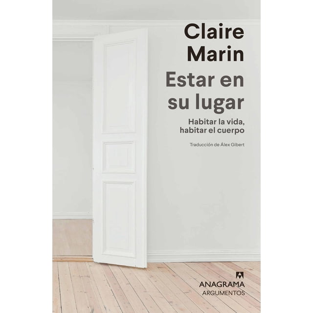 Libro Estar En Su Lugar Tapa Blanda, Autor Claire Marin, Editorial Anagrama