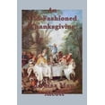 thumbnail image 1 of Pre-Owned An Old-Fashioned Thanksgiving (Paperback) 1617209120 9781617209123, 1 of 1
