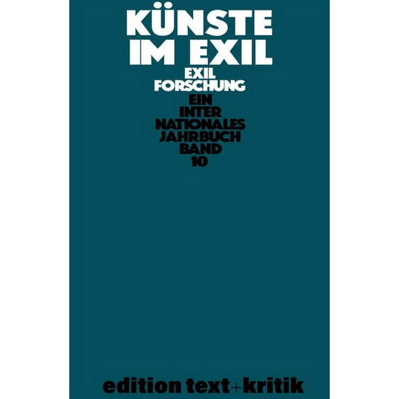 Exilforschung: Künste Im Exil (Paperback)