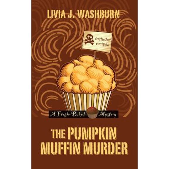 Pre-Owned The Pumpkin Muffin Murder (A Fresh-Baked Mystery) (Paperback) 141043267X 9781410432674