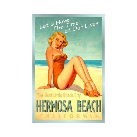 POSTER HERMOSA BEACH California New Pin Up Poster - 4 sizes - Time of Our Lives New Retro Pacific Coast Montana Art Print 241-UNFRAMED