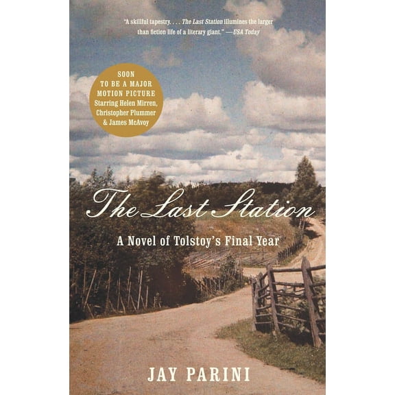 The Last Station: A Novel of Tolstoy's Final Year, (Paperback)