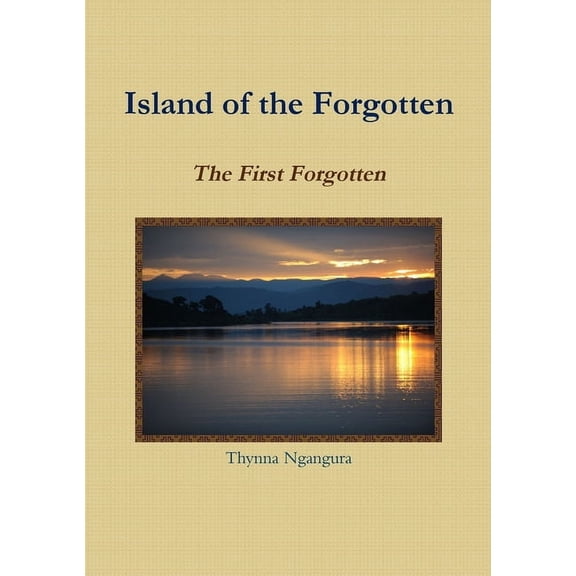 Island of the Forgotten - The First Forgotten, (Paperback)