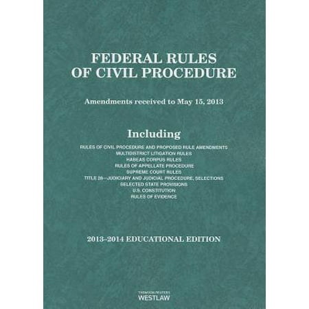 Federal Rules Of Civil Procedure 2013 2014 Educational Edition Walmart Com