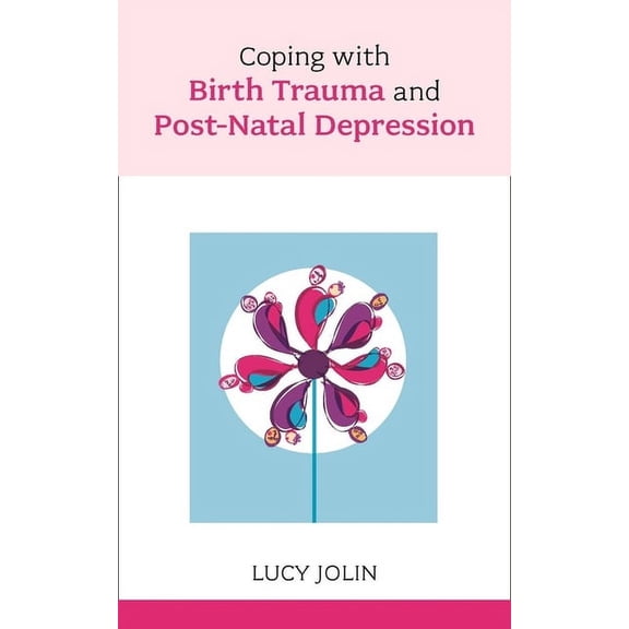 Coping with Birth Trauma (Paperback)