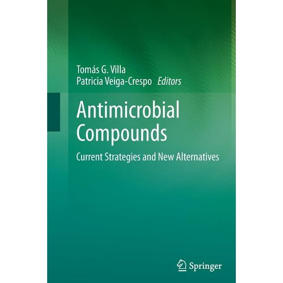 Antimicrobial Compounds: Current Strategies and New Alternatives, (Paperback)